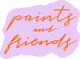 Paints and Friends